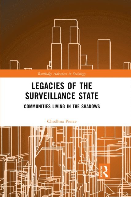 Cliodhna Pierce - Legacies of the Surveillance State, E-bok