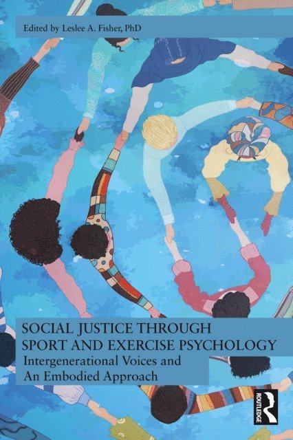 Leslee A. Fisher - Social Justice through Sport and Exercise Psychology, E-bok