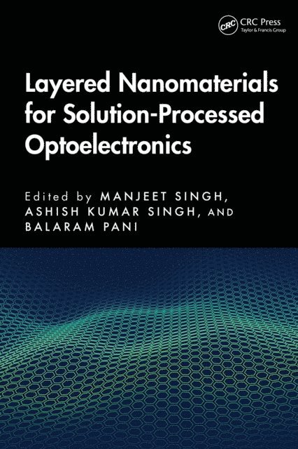 Balaram Pani, Ashish Kumar Singh, Manjeet Singh - Layered Nanomaterials for Solution-Processed Optoelectronics, E-bok