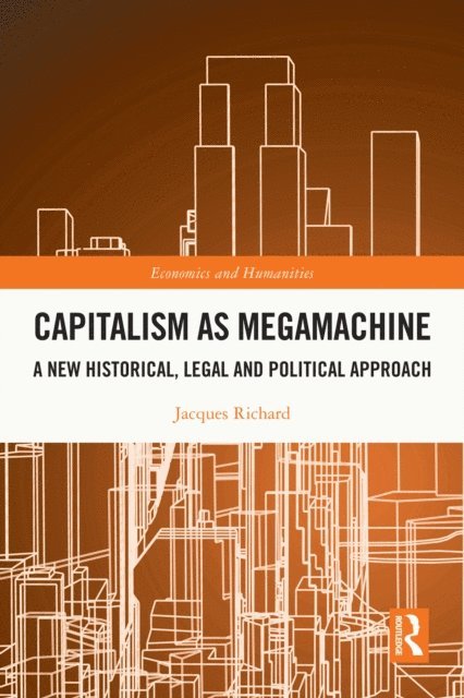 Jacques Richard - Capitalism as Megamachine, E-bok