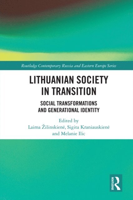 Melanie Ilic, Sigita Kraniauskiene, Laima Zilinskiene - Lithuanian Society in Transition, E-bok