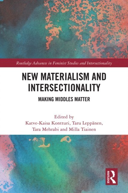 Milla Tiainen, Tara Mehrabi, Taru Leppanen, Katve-Kaisa Kontturi - New Materialism and Intersectionality, E-bok