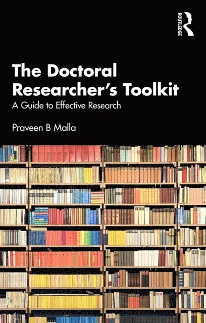 Praveen B Malla - Doctoral Researcher's Toolkit, E-bok
