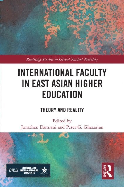 Peter Ghazarian, Jonathan Damiani - International Faculty in East Asian Higher Education, E-bok