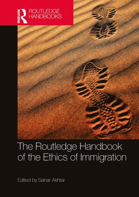 Sahar Akhtar - Routledge Handbook of the Ethics of Immigration, E-bok