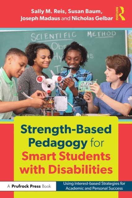Susan Baum, Nicholas Gelbar, Joseph Madaus, Sally M. Reis - Strength-Based Pedagogy for Smart Students with Disabilities, E-bok