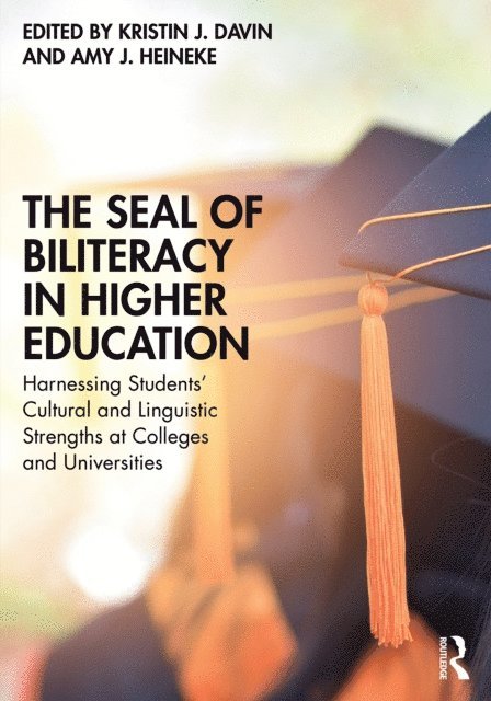 Amy J. Heineke, Kristin J. Davin - Seal of Biliteracy in Higher Education, E-bok