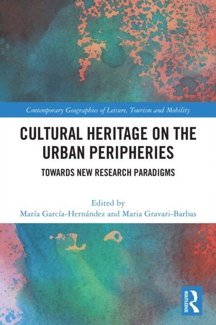 Maria Gravari-Barbas, Maria Garcia-Hernandez - Cultural Heritage on the Urban Peripheries, E-bok