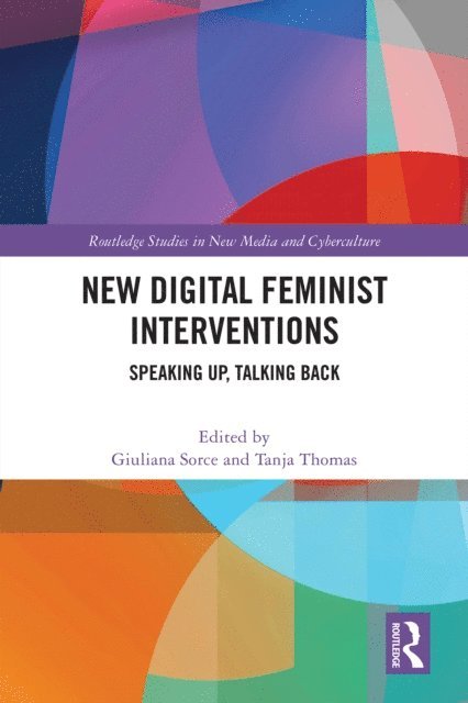 Tanja Thomas, Giuliana Sorce - New Digital Feminist Interventions, E-bok