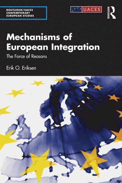Erik O. Eriksen - Mechanisms of European Integration, E-bok