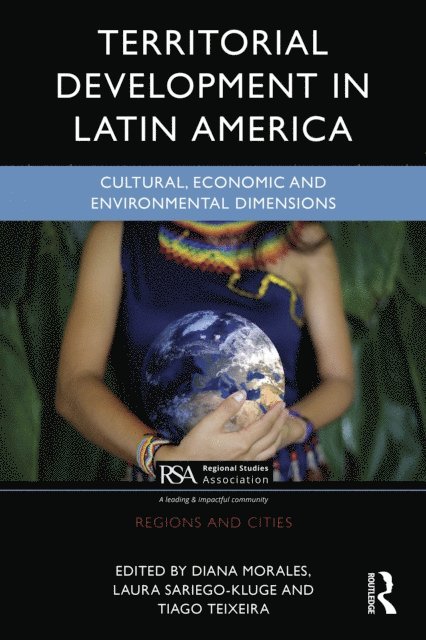 Tiago Teixeira, Laura Sariego-Kluge, Diana Morales - Territorial Development in Latin America, E-bok