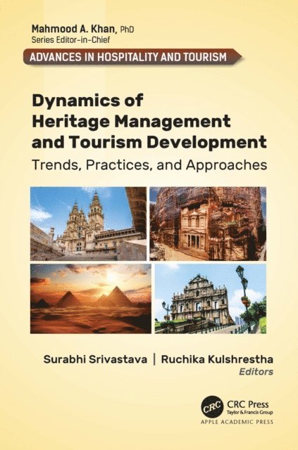 Ruchika Kulshrestha, Surabhi Srivastava - Dynamics of Heritage Management and Tourism Development, E-bok