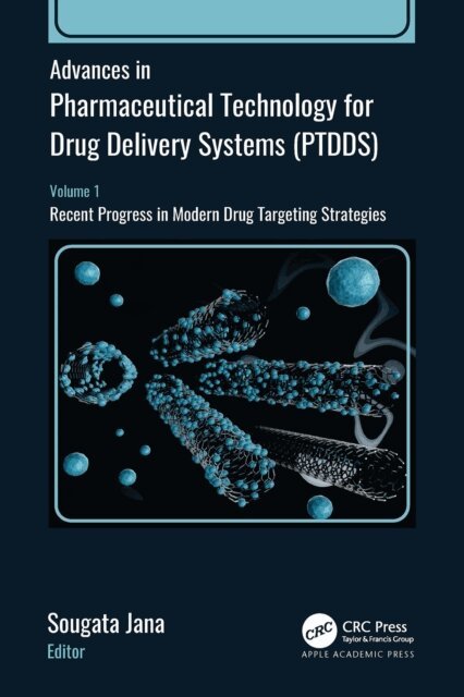 Sougata Jana - Advances in Pharmaceutical Technology for Drug Delivery Systems (PTDDS), E-bok