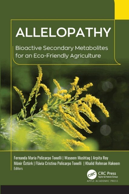 Khalid Rehman Hakeem, Flavia Cristina Policarpo Tonelli, Munir Ozturk, Arpita Roy, Waseem Mushtaq, Fernanda Maria Policarpo Tonelli - Allelopathy, E-bok