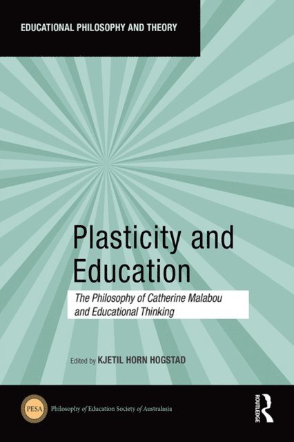 Kjetil Horn Hogstad - Plasticity and Education, E-bok