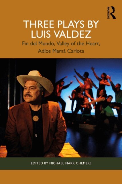 Luis Valdez, Michael Mark Chemers - Three Plays by Luis Valdez, E-bok