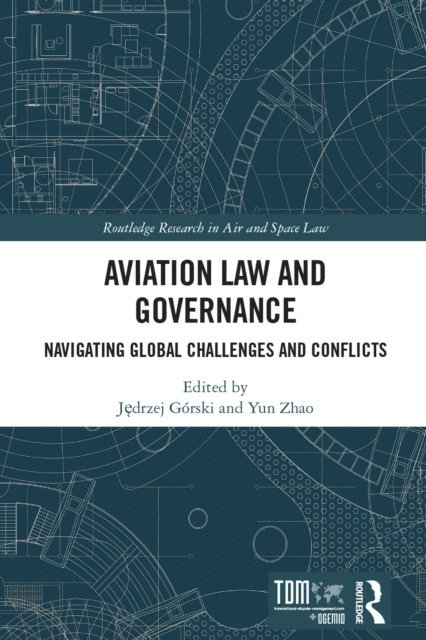Yun Zhao, Jedrzej Gorski - Aviation Law and Governance, E-bok