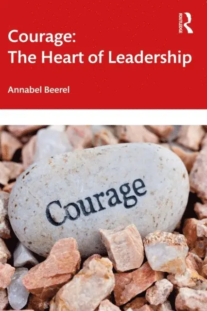 Annabel Beerel - Courage: The Heart of Leadership, E-bok. Tillgänglighet: Lägg i varukorg
