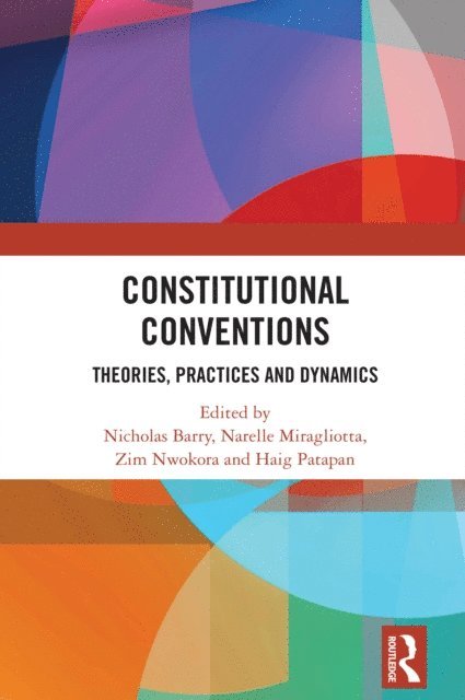 Haig Patapan, Zim Nwokora, Narelle Miragliotta, Nicholas Barry - Constitutional Conventions, E-bok