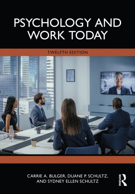 Sydney Ellen Schultz, Duane P. Schultz, Carrie A. Bulger - Psychology and Work Today, E-bok