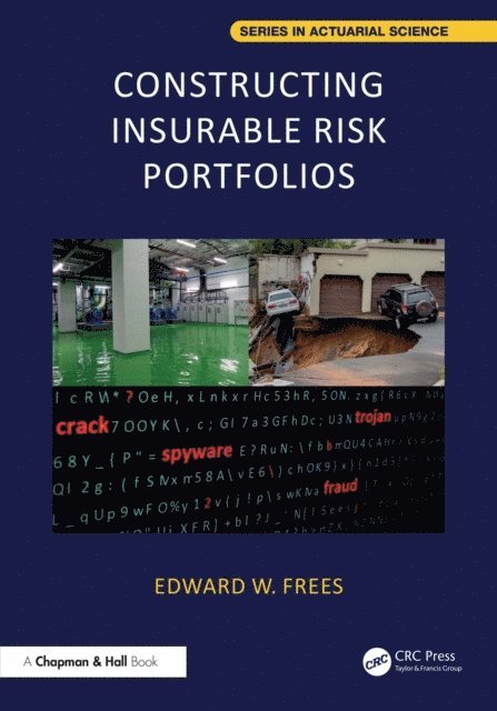 Edward W. Frees - Constructing Insurable Risk Portfolios, E-bok