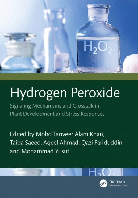 Mohammad Yusuf, Qazi Fariduddin, Aqeel Ahmad, Taiba Saeed, Mohd Tanveer Alam Khan - Hydrogen Peroxide, E-bok