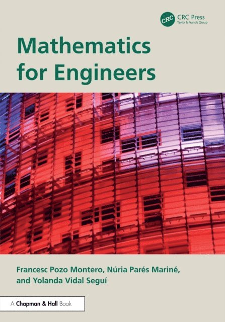 Yolanda Vidal Segui, Nuria Pares Marine, Francesc Pozo Montero - Mathematics for Engineers, E-bok