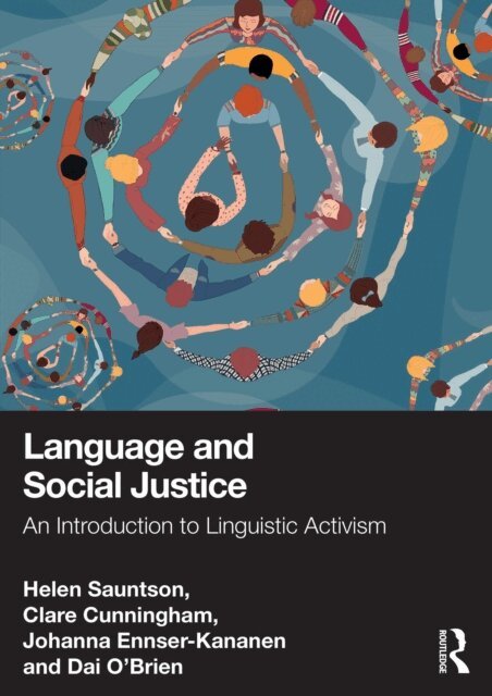 Dai O'Brien, Johanna Ennser-Kananen, Clare Cunningham, Helen Sauntson - Language and Social Justice, E-bok