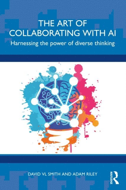 Adam Riley, David VL Smith - Art of Collaborating with AI, E-bok