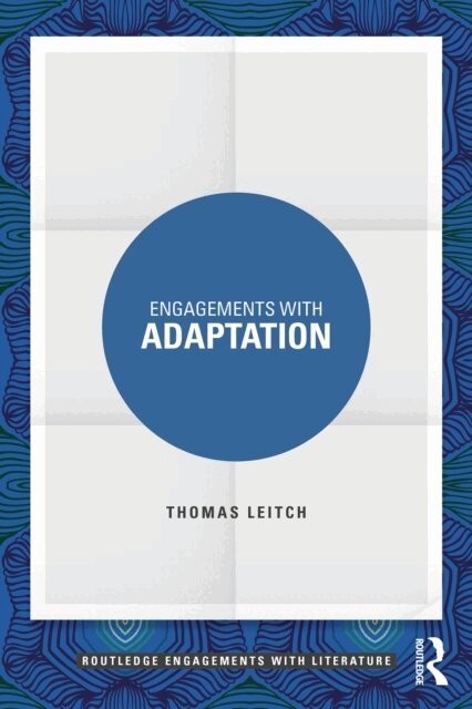 Thomas Leitch - Engagements with Adaptation, E-bok