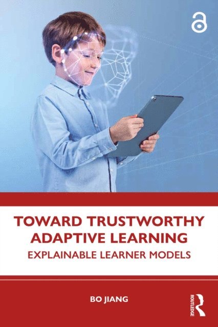 Bo Jiang - Toward Trustworthy Adaptive Learning, E-bok