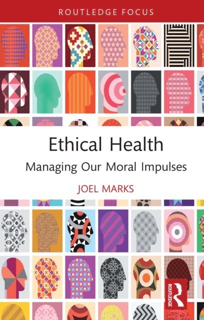 Joel Marks - Ethical Health, E-bok