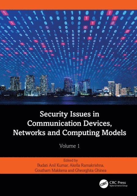 Gheorghita Ghinea, Goutham Makkena, Akella Ramakrishna, Budati Anil Kumar - Security Issues in Communication Devices, Networks and Computing Models, E-bok