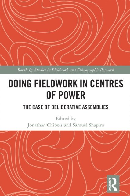 Samuel Shapiro, Jonathan Chibois - Doing Fieldwork in Centres of Power, E-bok