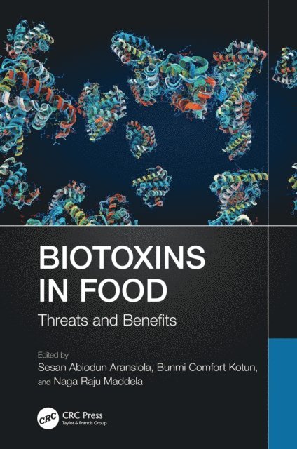 Naga Raju Maddela, Bunmi Comfort Kotun, Sesan Abiodun Aransiola - Biotoxins in Food, E-bok
