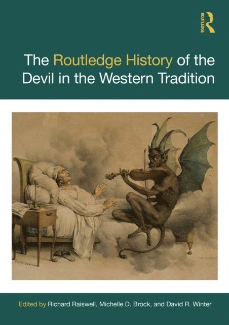 David R. Winter, Michelle D. Brock, Richard Raiswell - Routledge History of the Devil in the Western Tradition, E-bok