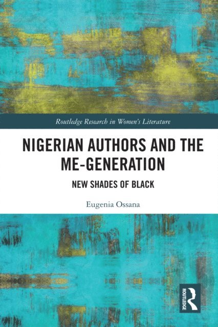 Eugenia Ossana - Nigerian Authors and the Me-Generation, E-bok