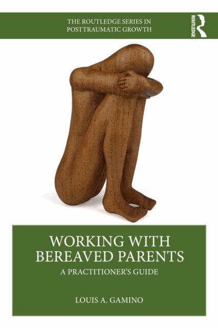 Louis A. Gamino - Working with Bereaved Parents, E-bok
