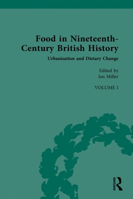 Ian Miller - Food in Nineteenth-Century British History, E-bok