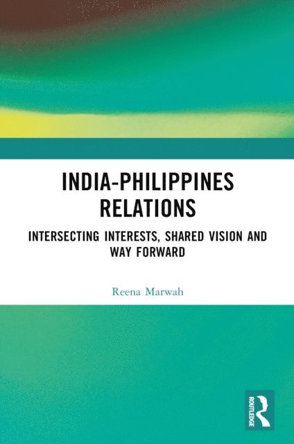 Reena Marwah - India-Philippines Relations, E-bok