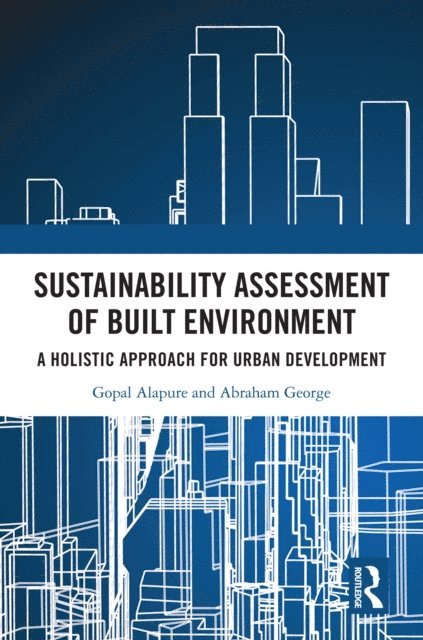 Abraham George, Gopal Alapure - Sustainability Assessment of Built Environment, E-bok