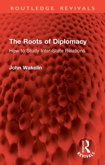 John Wakelin - Roots of Diplomacy, E-bok