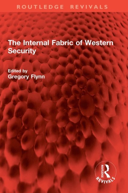 Gregory Flynn - Internal Fabric of Western Security, E-bok
