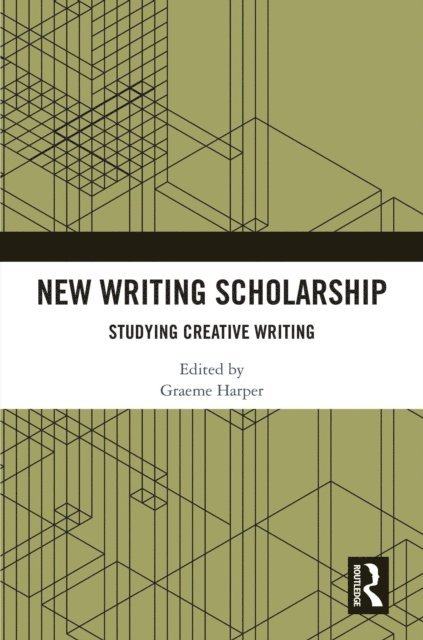 Graeme Harper - New Writing Scholarship, E-bok