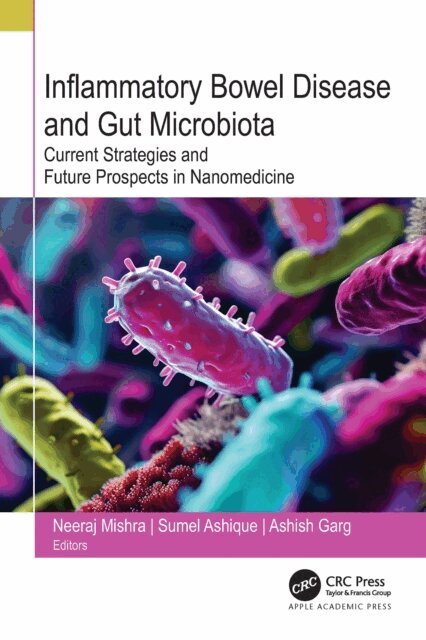 Ashish Garg, Sumel Ashique, Neeraj Mishra - Inflammatory Bowel Disease and Gut Microbiota, E-bok