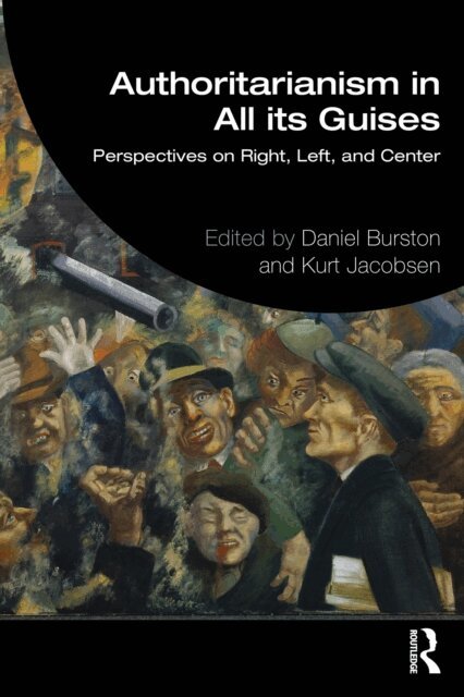 Kurt Jacobsen, Daniel Burston - Authoritarianism in All its Guises, E-bok