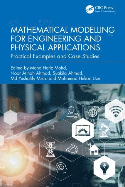 Mohamad Hekarl Uzir, Md Yushalify Misro, Syakila Ahmad, Noor Atinah Ahmad, Mohd Hafiz Mohd - Mathematical Modelling for Engineering and Physical Applications, E-bok. Tillgänglighet: Lägg i varukorg
