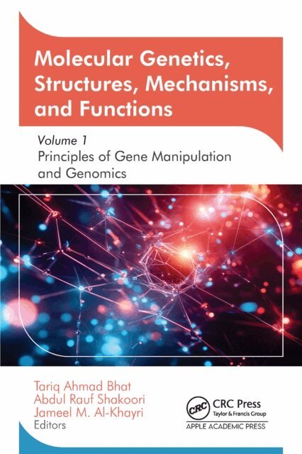 Jameel M. Al-Khayri, Abdul Rauf Shakoori, Tariq Ahmad Bhat - Molecular Genetics, Structures, Mechanisms, and Functions, E-bok