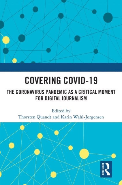 Karin Wahl-Jorgensen, Thorsten Quandt - Covering Covid-19, E-bok