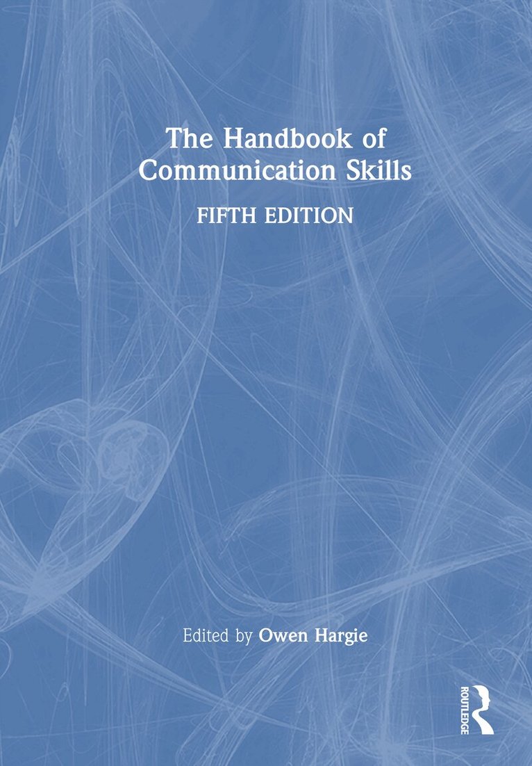 Owen Hargie - Handbook of Communication Skills, E-bok